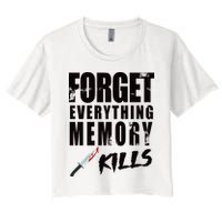 Forget Everything Memory Kills Crop Top