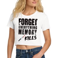 Forget Everything Memory Kills Crop Top