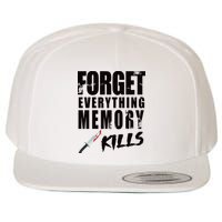 Forget Everything Memory Kills Wool Snapback Cap