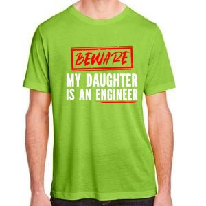 Funny Engineers Mom Or Dad My Daughter Is An Engineer Gift Adult ChromaSoft Performance T-Shirt