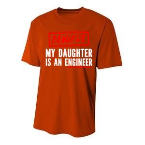 Funny Engineers Mom Or Dad My Daughter Is An Engineer Gift Performance Sprint T-Shirt