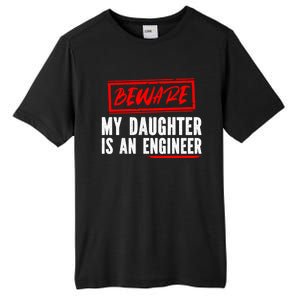 Funny Engineers Mom Or Dad My Daughter Is An Engineer Gift Tall Fusion ChromaSoft Performance T-Shirt