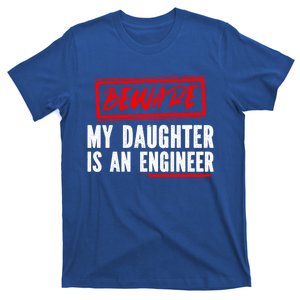 Funny Engineers Mom Or Dad My Daughter Is An Engineer Gift T-Shirt