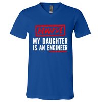 Funny Engineers Mom Or Dad My Daughter Is An Engineer Gift V-Neck T-Shirt