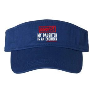 Funny Engineers Mom Or Dad My Daughter Is An Engineer Gift Valucap Bio-Washed Visor