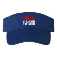 Funny Engineers Mom Or Dad My Daughter Is An Engineer Gift Valucap Bio-Washed Visor