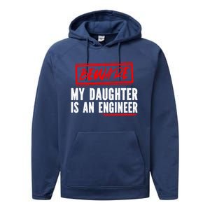 Funny Engineers Mom Or Dad My Daughter Is An Engineer Gift Performance Fleece Hoodie