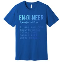 Funny Engineering Meaningful Gift Engineer Definition Gift Premium T-Shirt