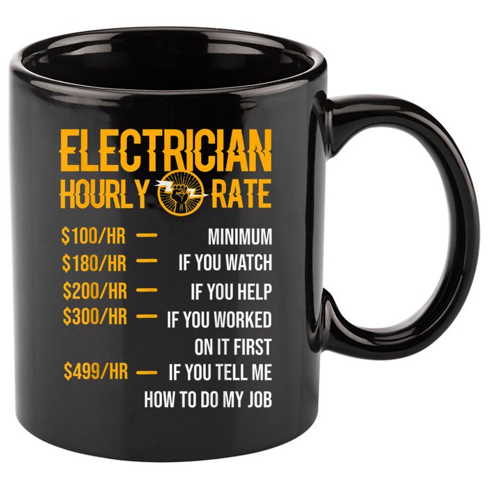Funny Electrician Men Electrician Hourly Rate Electrician 11oz C Handle Ceramic Mug