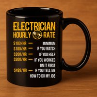 Funny Electrician Men Electrician Hourly Rate Electrician 11oz C Handle Ceramic Mug