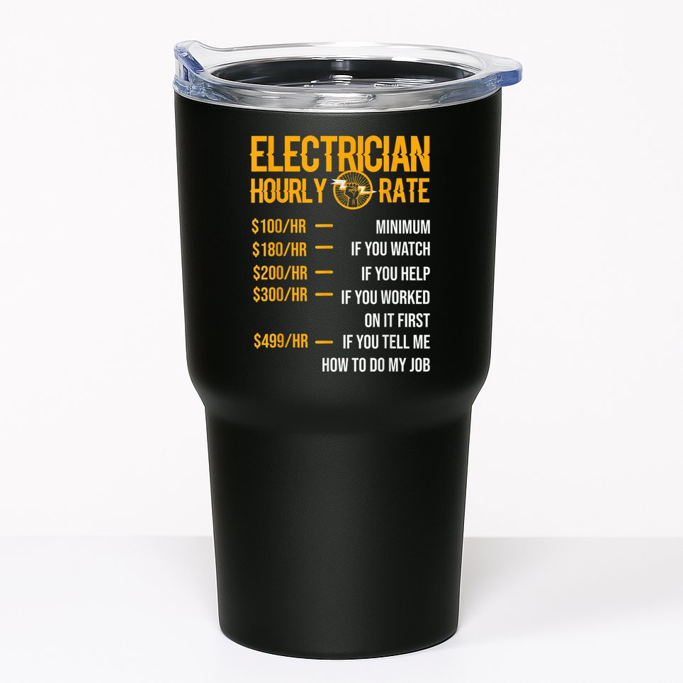 Funny Electrician Men Electrician Hourly Rate Electrician Tumbler