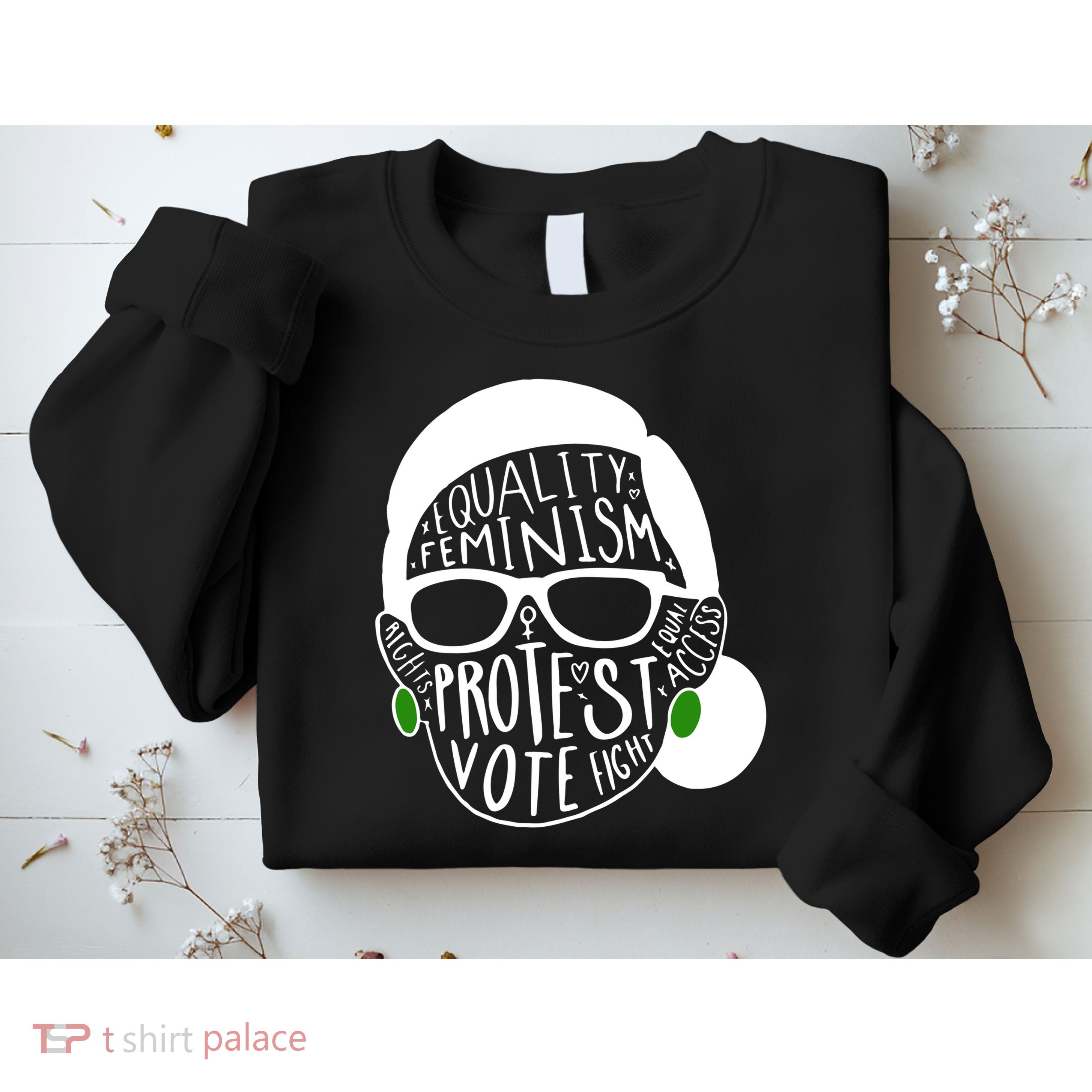 Feminism Equality Protest Vote Ruth Bader Ginsburg Sweatshirt