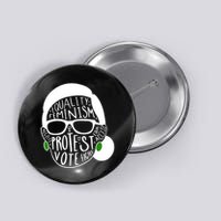 Feminism Equality Protest Vote Ruth Bader Ginsburg Button