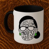 Feminism Equality Protest Vote Ruth Bader Ginsburg Mug