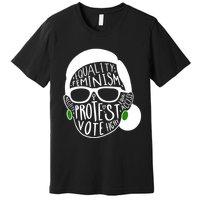 Feminism Equality Protest Vote Ruth Bader Ginsburg Premium T-Shirt