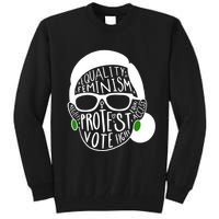 Feminism Equality Protest Vote Ruth Bader Ginsburg Tall Sweatshirt