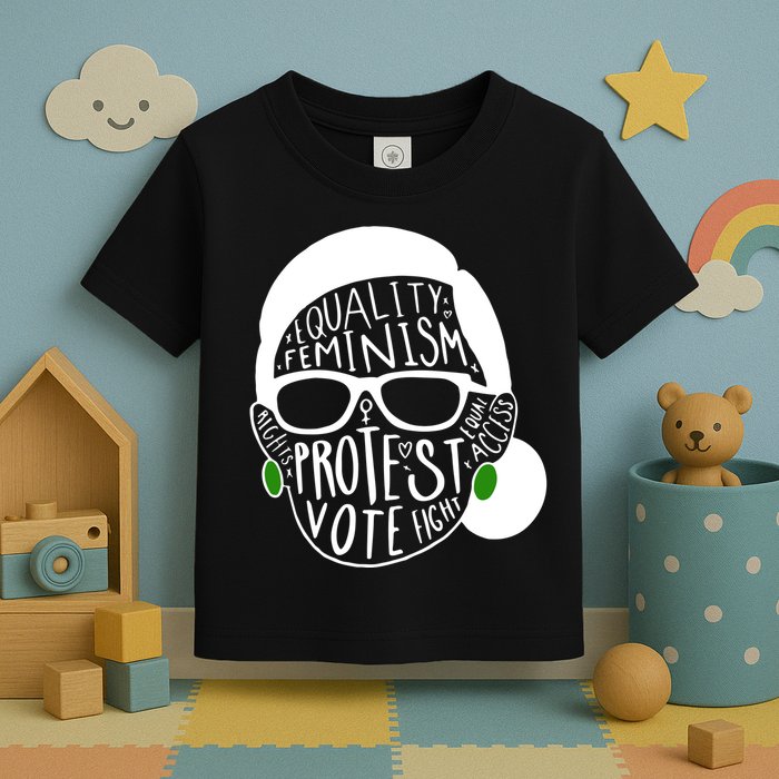 Feminism Equality Protest Vote Ruth Bader Ginsburg Toddler T-Shirt