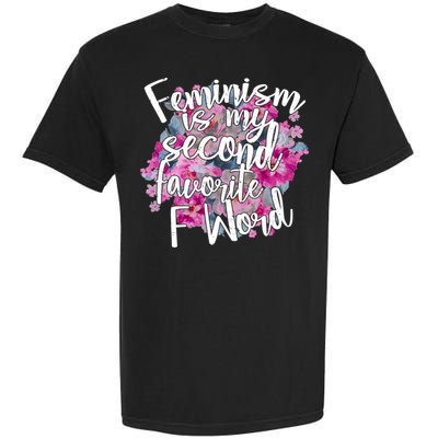Feminism Is My Second Favorite F Word Garment-Dyed Heavyweight T-Shirt