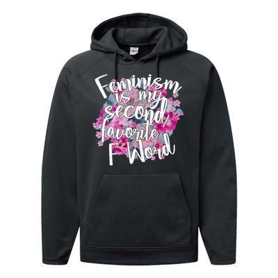 Feminism Is My Second Favorite F Word Performance Fleece Hoodie