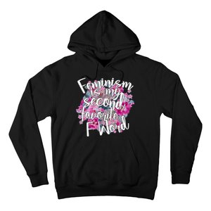 Feminism Is My Second Favorite F Word Hoodie