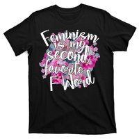 Feminism Is My Second Favorite F Word T-Shirt