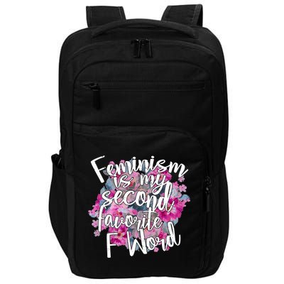 Feminism Is My Second Favorite F Word Impact Tech Backpack