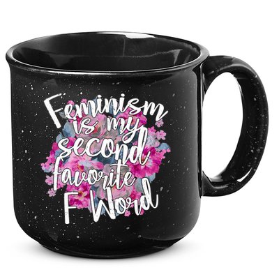 Feminism Is My Second Favorite F Word 15oz Campfire Ceramic Mug
