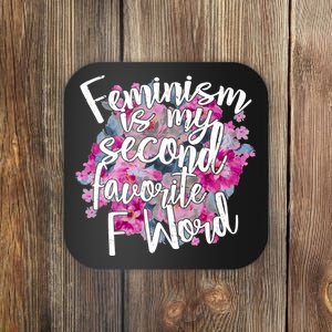 Feminism Is My Second Favorite F Word Coaster