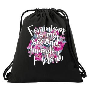 Feminism Is My Second Favorite F Word Drawstring Bag