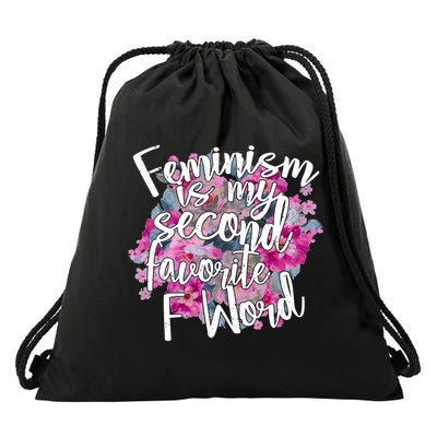 Feminism Is My Second Favorite F Word Drawstring Bag