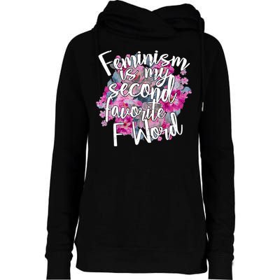 Feminism Is My Second Favorite F Word Womens Funnel Neck Pullover Hood