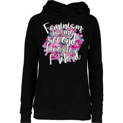 Feminism Is My Second Favorite F Word Womens Funnel Neck Pullover Hood