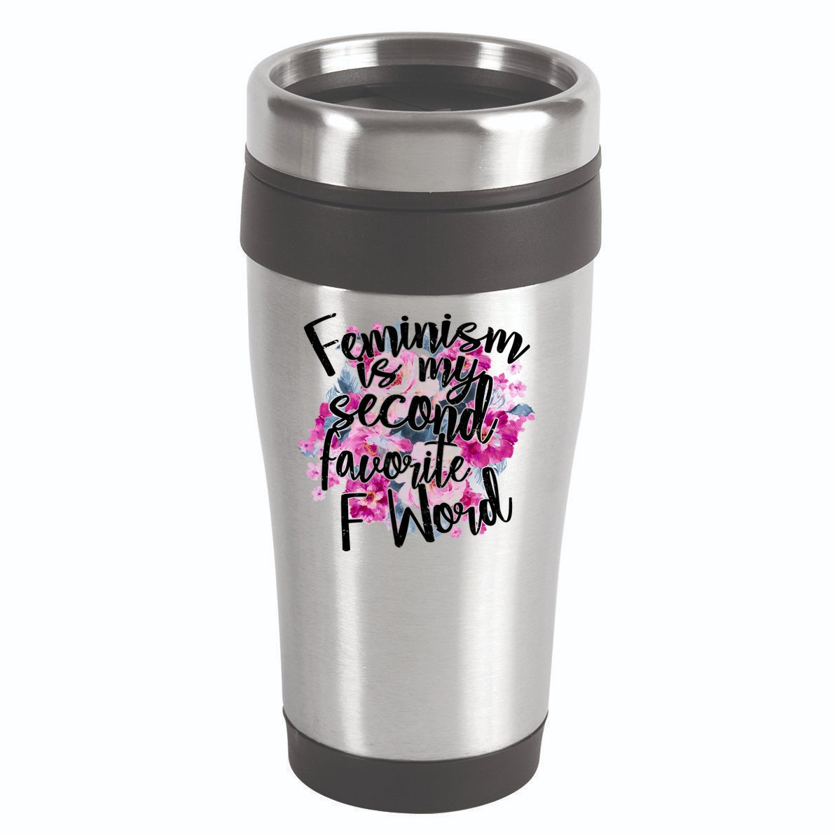 Feminism Is My Second Favorite F Word 16oz Travel Tumbler