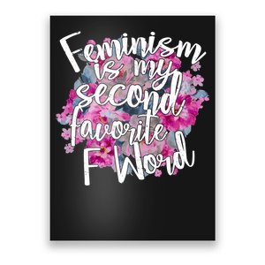 Feminism Is My Second Favorite F Word Poster