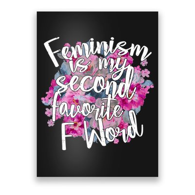 Feminism Is My Second Favorite F Word Poster
