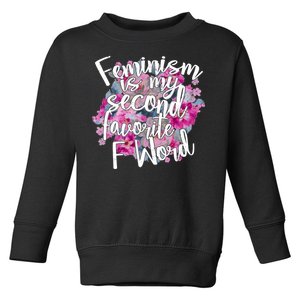 Feminism Is My Second Favorite F Word Toddler Sweatshirt