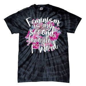 Feminism Is My Second Favorite F Word Tie-Dye T-Shirt