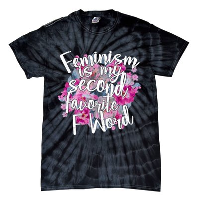 Feminism Is My Second Favorite F Word Tie-Dye T-Shirt