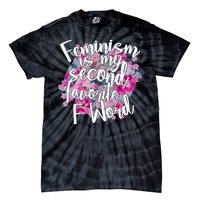 Feminism Is My Second Favorite F Word Tie-Dye T-Shirt