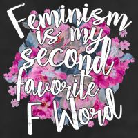 Feminism Is My Second Favorite F Word Hat