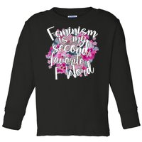 Feminism Is My Second Favorite F Word Toddler Long Sleeve Shirt