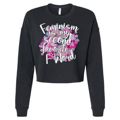 Feminism Is My Second Favorite F Word Cropped Pullover Crew