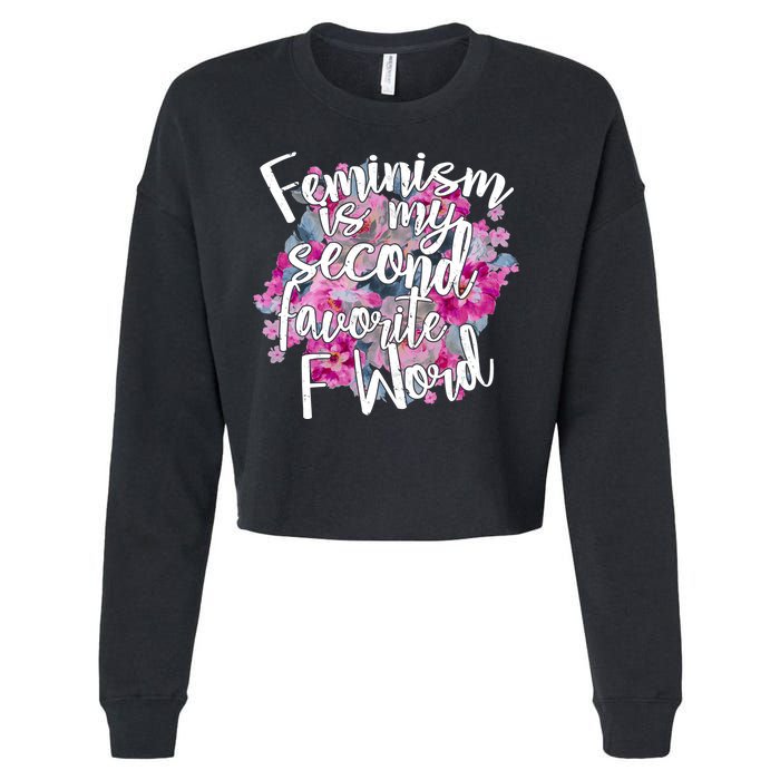 Feminism Is My Second Favorite F Word Cropped Pullover Crew