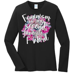 Feminism Is My Second Favorite F Word Ladies Long Sleeve Shirt