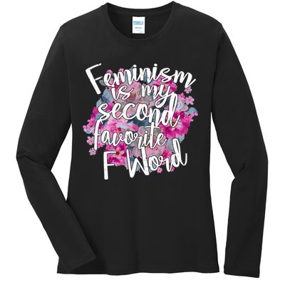 Feminism Is My Second Favorite F Word Ladies Long Sleeve Shirt