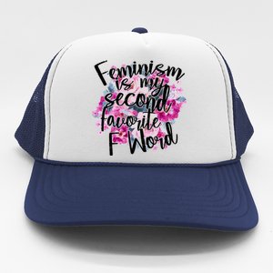 Feminism Is My Second Favorite F Word Trucker Hat