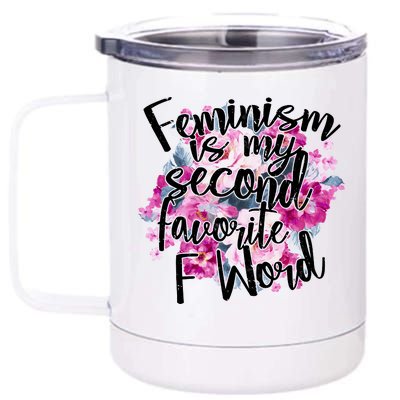 Feminism Is My Second Favorite F Word 12 oz Stainless Steel Tumbler Cup