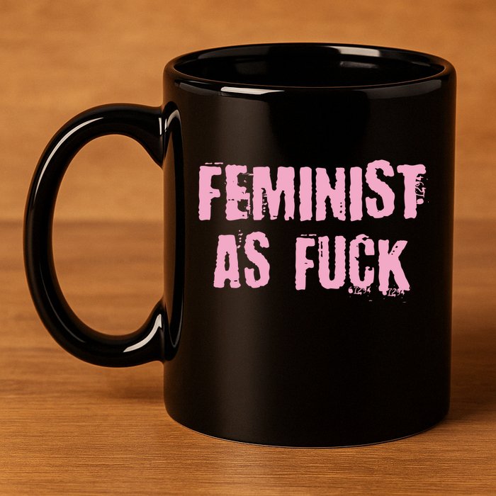 Feminist AS Fuck AF 11oz C Handle Ceramic Mug