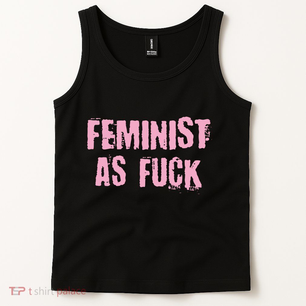 Feminist AS Fuck AF Tank Top