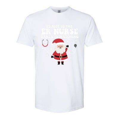 Funny Er Nurse Santa Is Watching Nursing Christmas Gift Softstyle® CVC T-Shirt